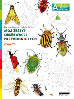 Owady Mój zeszyt obserwacji przyrodniczych AMD - Francois Lasserre