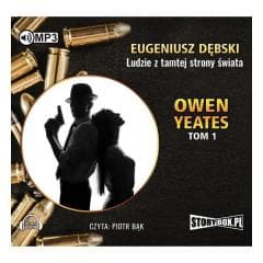 Owen Yeates T.1 Ludzie z tamtej.. Audiobook - Eugeniusz Dębski