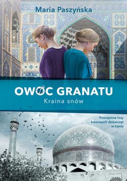 Owoc granatu Kraina snów - Maria Paszyńska