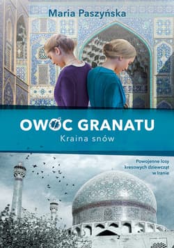 Owoc granatu. Kraina snów - ebook - Maria Paszyńska