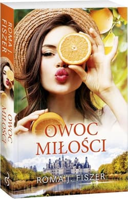 Owoc miłości - Roma J. Fiszer