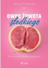 Owoc żywota słodkiego - Scarlett Peacock