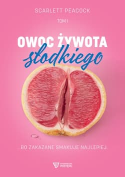 Owoc żywota słodkiego - Scarlett Peacock