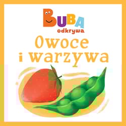 Owoce i warzywa. Buba odkrywa - null null, Opracowanie Zbiorowe