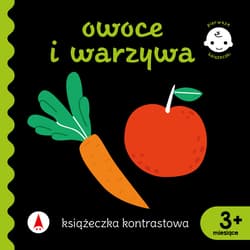 Owoce i warzywa. Książeczka kontrastowa. Pierwsze książeczki - Opracowanie Zbiorowe