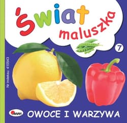 Owoce  i warzywa. Świat maluszka - Opracowanie Zbiorowe
