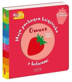 Owoce Moja pachnąca książeczka z kolorami - Mr Iwi