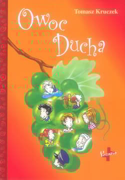 Owocem ducha jest… - Kruczek Tomasz