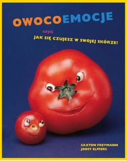 Owocoemocje, czyli jak się czujesz w swojej skórze - Joost Elffers