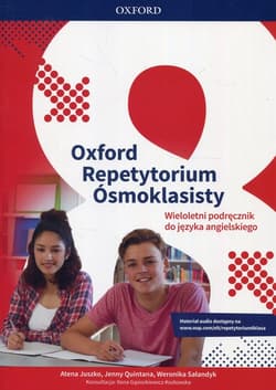 Oxford Repetytorium Ósmoklasisty Język angielski Podręcznik wieloletni - Juszko Atena, Sałandyk Weronika