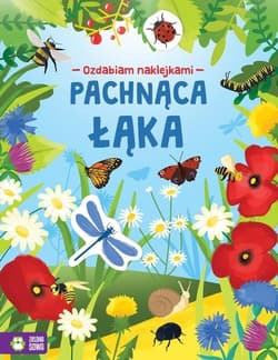 Ozdabiam naklejkami Pachnąca łąka - Praca zbiorowa