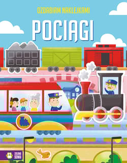 Ozdabiam naklejkami Pociągi - Opracowanie Zbiorowe