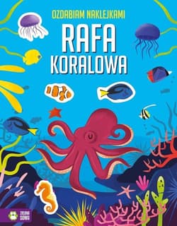 Ozdabiam naklejkami Rafa koralowa - Opracowanie Zbiorowe