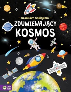 Ozdabiam naklejkami Zdumiewający kosmos - Praca zbiorowa