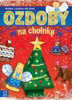 Ozdoby na choinkę Modele z papieru dla dzieci - Piotr Brydak