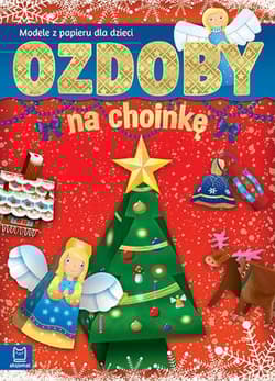 Ozdoby na choinkę Modele z papieru dla dzieci - Piotr Brydak