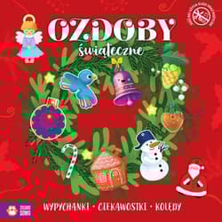 Ozdoby świąteczne Wypychanki ciekawostki kolędy - Opracowanie Zbiorowe