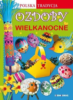 Ozdoby wielkanocne. Polska tradycja - ebook - Grabowska-Piątek Marcelina