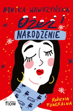 Ożeż! Narodzenie - Monika Wawrzyńska