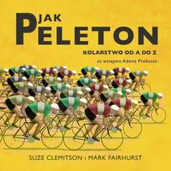 P jak Peleton. Kolarstwo od A do Z - Suze Clemitson, Mark Fairhurst