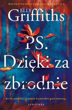 P.S. Dzięki za zbrodnie - Elly Griffiths