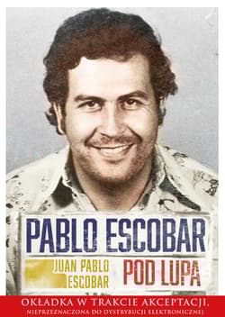 Pablo Escobar pod lupą