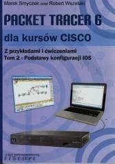 Packet Tracer 6 dla kursów CISCO T.2 - Wszelaki Robert