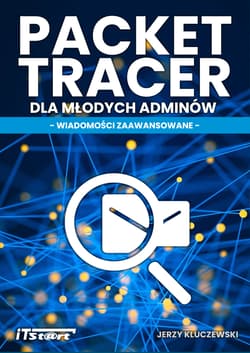 Packet Tracert dla Młodych Adminów - Kluczewski Jerzy