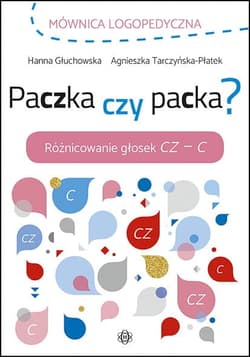 Paczka czy packa? Różnicowanie głosek CZ – C - Hanna Głuchowska