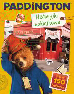 Paddington 2 Historyjki naklejkowe ponad 150 naklejek - Opracowanie Zbiorowe