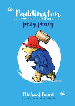 Paddington przy pracy - wznowienie 2022 - ebook - Michael Bond