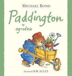 Paddington w ogrodzie - Michael Bond