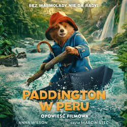 Paddington w Peru - audiobook - Anna Wilson