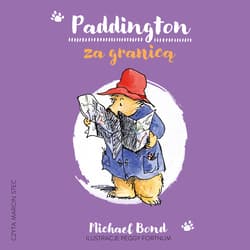 Paddington za granicą - audiobook - Michael Bond