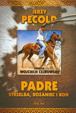 Padre Strzelba, różaniec i koń - Jerzy Pecold