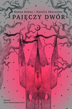 Pajęczy dwór - Hanna Kobus, Skoczylas Natalia