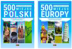 Pakiet 500 najpiękniejszych miejsc Polski / 500 najpiękniejszych miejsc Europy