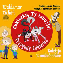 Pakiet: Cukierku, ty łobuzie! Przygody Cukierka... - Waldemar  Cichoń