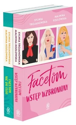 Pakiet Facetom wstęp wzbroniony / Facetom nic do tego - Sylwia Trojanowska, Kozłowska Malwina