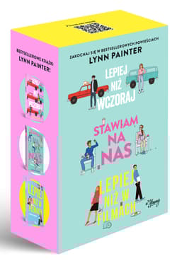 Pakiet Lepiej niż w filmach / Lepiej niż wczoraj / Stawiam na nas - Lynn Painter