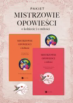 Pakiet Mistrzowie opowieści O kobiecie/O miłości - Opracowanie Zbiorowe