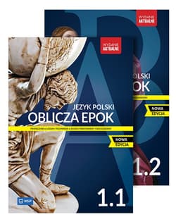 PAKIET Oblicza epok. Język polski. Podręcznik. Liceum i technikum. Klasa 1. Część 1 i 2. Zakres podstawowy i rozszerzony +online. Nowa edycja Zestaw dla ucznia - Opracowanie Zbiorowe