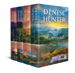Pakiet: Romans w Riverbend - Denise Hunter
