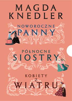 Pakiet Ścieżkami Nadziei. Tomy 1-3. Noworoczne Panny / Północne Siostry / Kobiety z wiatru - Magda Knedler