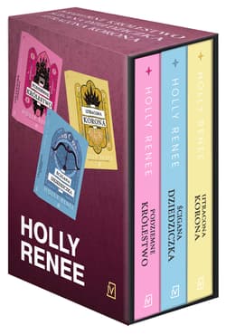 Pakiet The Veiled Kingdom. Podziemne królestwo / Ścigana dziedziczka / Utracona korona - Holly Renee