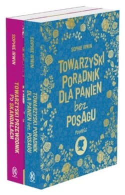 Pakiet Towarzyski poradnik dla panien bez posagu / Towarzyski przewodnik po skandalach - Sophie Irwin