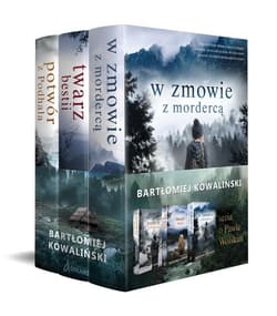 Pakiet W zmowie z mordercą / Twarz bestii / Potwór z Podhala - Bartłomiej Kowaliński
