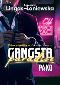 Pako. Gangsta Paradise. Tom 3 - Agnieszka Lingas-Łoniewska