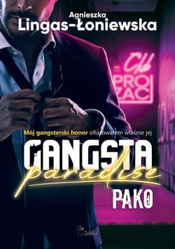 Pako. Gangsta Paradise. Tom 3 - Agnieszka Lingas-Łoniewska