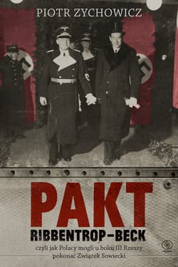 Pakt Ribbentrop-Beck - ebook - Piotr Zychowicz